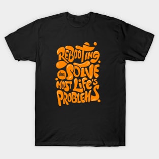 Witty Tech Wisdom Lifestyle Quotes - Bold Typographic Design T-Shirt